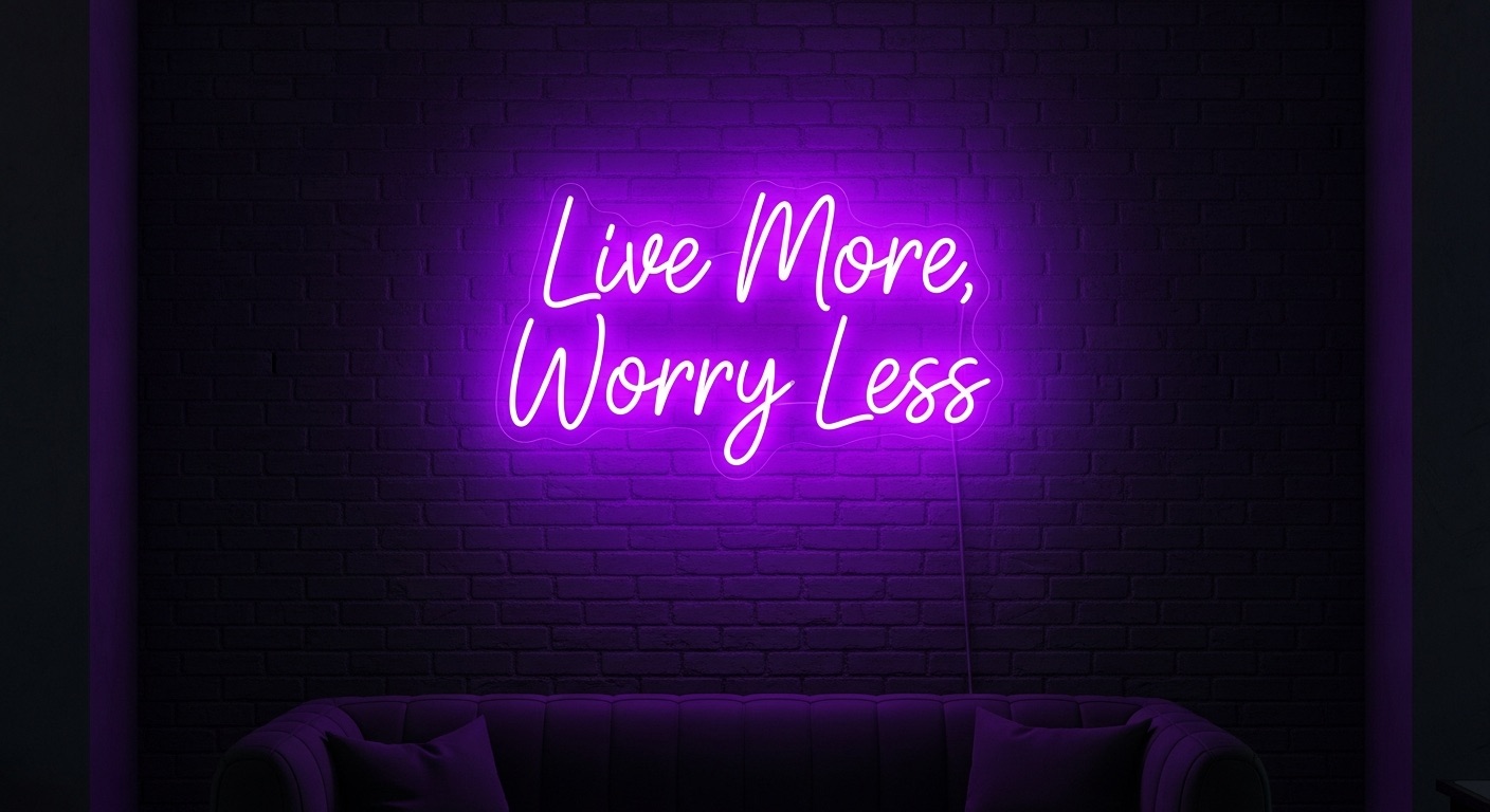 Live More, Worry Less neon sign in purple