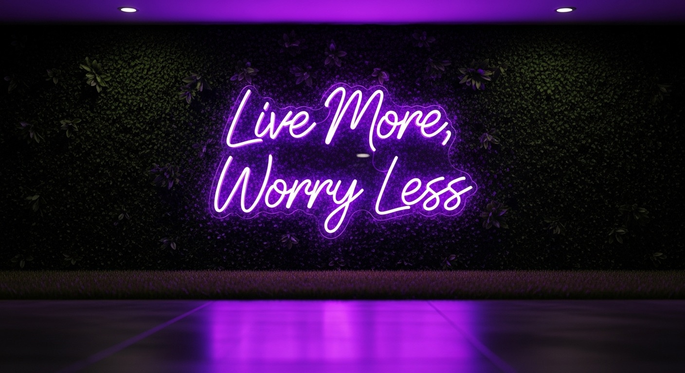 Live More Worry Less